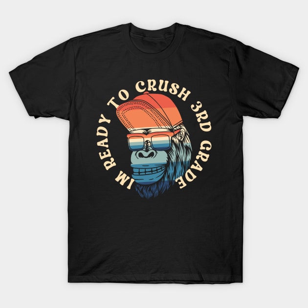 I'm Ready To Crush 3nd grade Back To School T-Shirt by Myartstor 